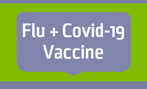 Flu and Covid 19 Booster Vaccine 