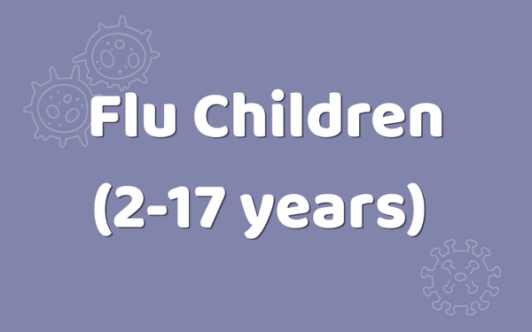 Children's Flu 2-17 years
